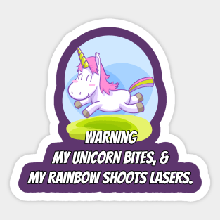 WARNING: Unicorn Bites & Rainbow Shoots Lasers Sticker